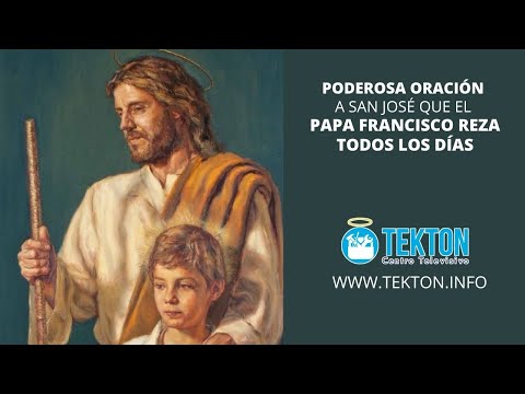 Oración a san josé del papa francisco 2021