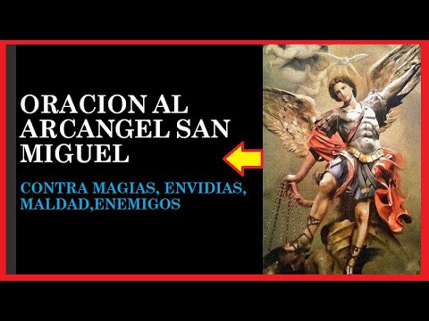 Oración a san miguel arcángel contra magias envidias, maldad y enemigos
