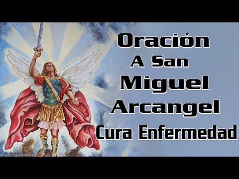Oración a san miguel arcángel para curar enfermedad