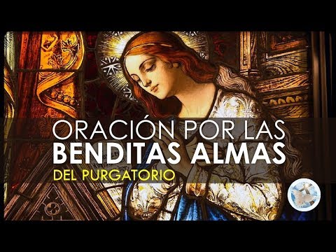 Oración alas animas benditas del purgatorio