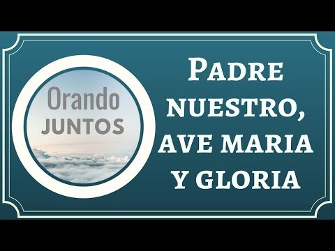 Oración del padre nuestro y el ave maria