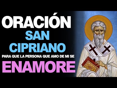 Oración para que se enamore de mí san cipriano