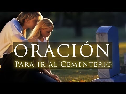 Oración para un difunto en el cementerio